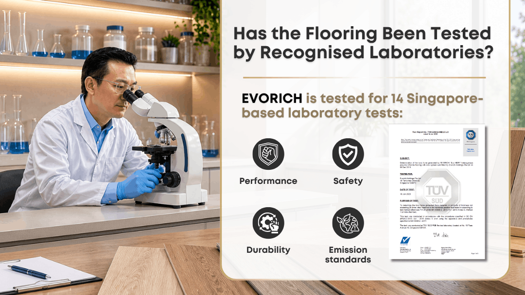 Vinyl flooring tested by recognised Singapore laboratories for performance, durability, safety and emission standards.