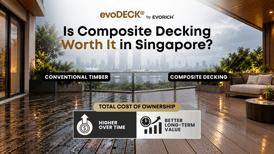 Composite decking compared with conventional timber in Singapore, highlighting long-term ownership costs and value over time.