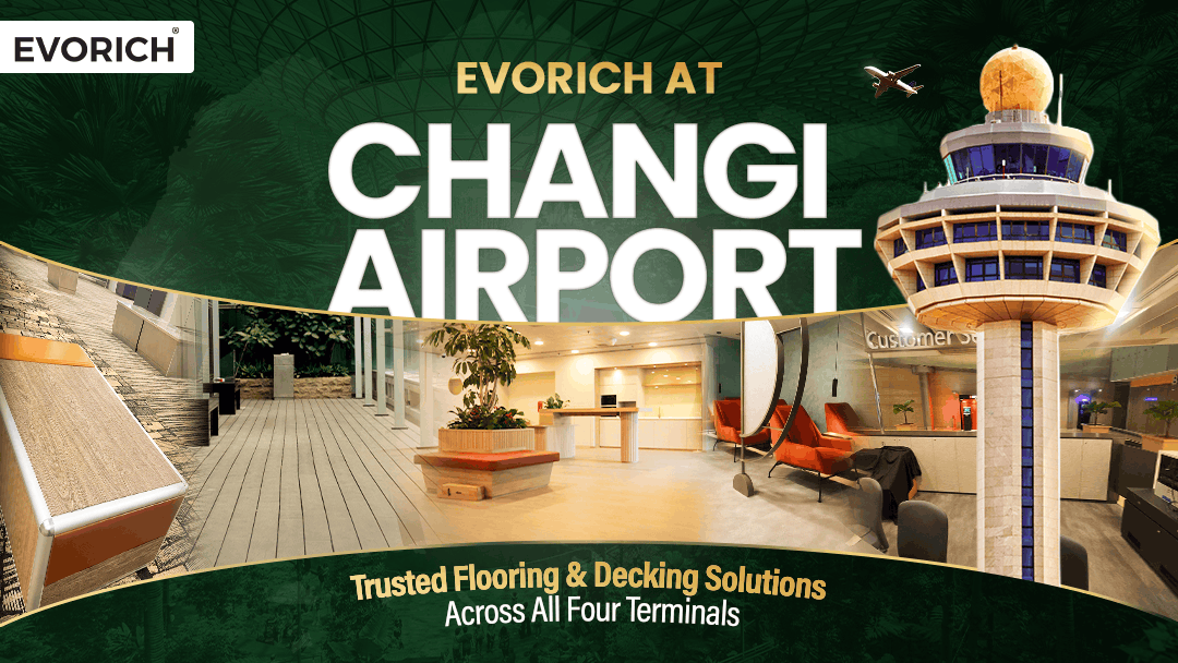 EVORICH flooring and decking solutions featured at Changi Airport, highlighting its presence across all four terminals.